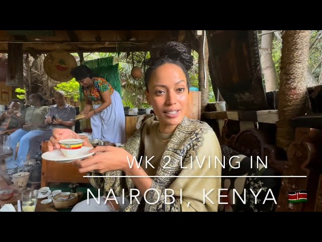 Busy Wk 2 in Nairobi Kenya 🇰🇪 Vlog 2