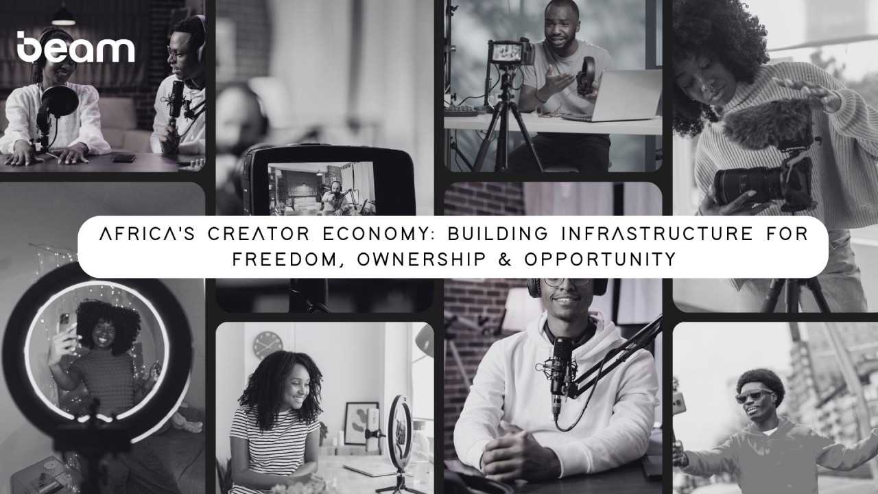 Africa's Creator Economy: Building Infrastructure for Freedom, Ownership & Opportunity