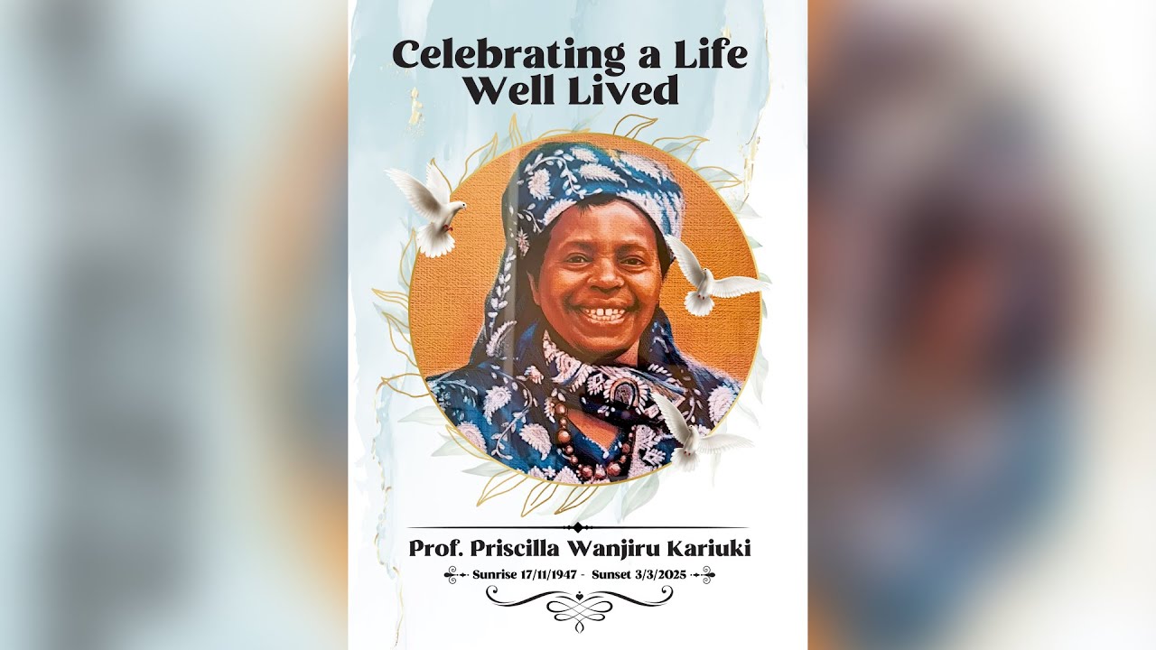 CELEBRATING THE LIFE OF PROF PRISCILLA WANJIRU KARIUKI